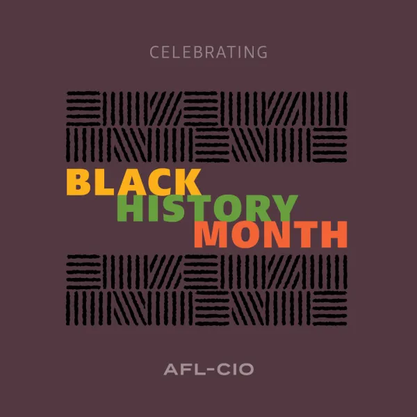 We Proudly Celebrate Black History Month | Green Bay Labor Council